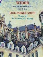 Charles Marie Widor Symphonies Nos. 5 &amp; 7