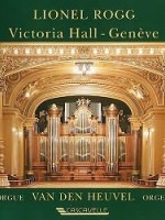 Lionel Rogg, Victoria Hall Genève